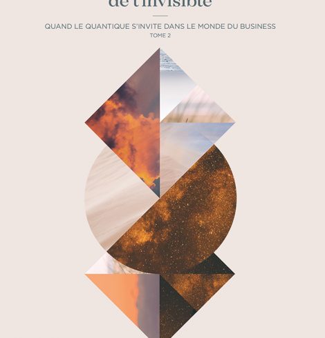L’entreprise de l’invisible – Quand le quantique s’invite dans l’écriture (et le business)